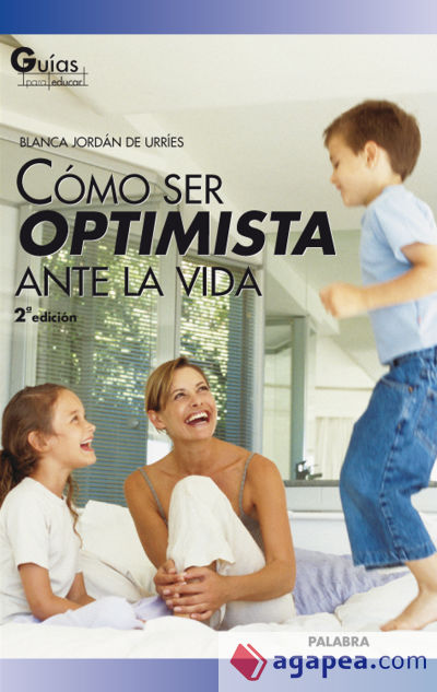 Cómo ser optimista ante la vida