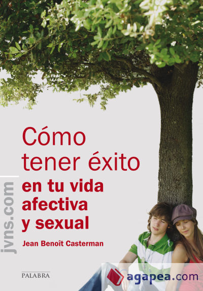 Cómo tener éxito en tu vida afectiva y sexual