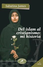 Portada de Del Islam al cristianismo: mi historia