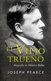 Portada de El Viejo Trueno. Biografía de Hilaire Belloc