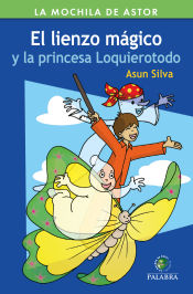 Portada de El lienzo mágico y la princesa Loquierotodo