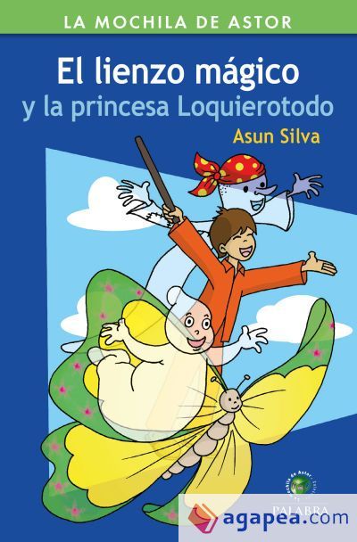 El lienzo m&aacute;gico y la princesa Loquierotodo