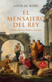 Portada de El mensajero del rey: Novela sobre San Pablo y su tiempo
