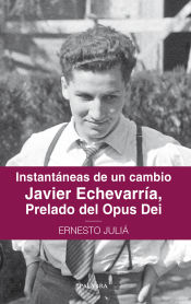 Portada de INSTANTANEAS DE UN CAMBIO JAVIER ECHEVARRIA PRELADO DEL OPUS DEI