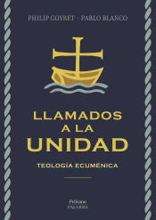 Portada de LLAMADOS A LA UNIDAD. TEOLOGIA ECUMENICA