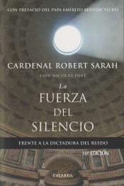 Portada de La fuerza del silencio: frente a la dictadura del ruido