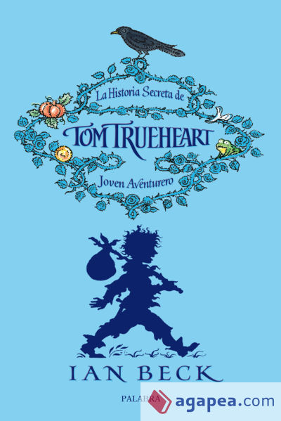 La historia secreta de Tom Trueheart