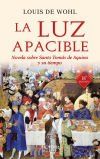 La Luz Apacible: Novela Sobre Santo Tom&aacute;s De Aquino Y Su Tiempo