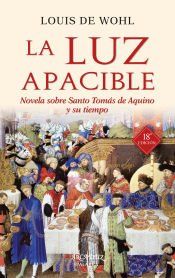 Portada de La luz apacible: Novela sobre Santo Tom&aacute;s de Aquino y su tiempo