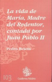 Portada de La vida de Maria Madre del redentor, contada por Juan Pablo II