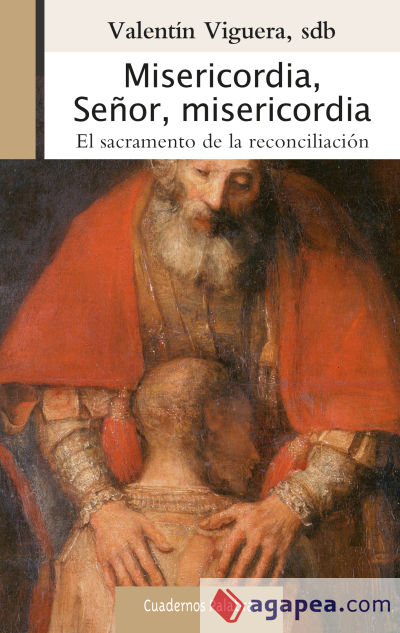 Misericordia, señor, misericordia : el sacramento de la reconciliación