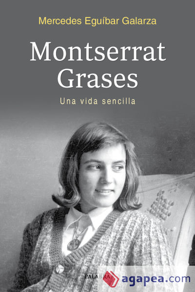 Montserrat Grases: Una vida sencilla