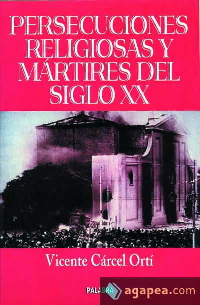 Persecuciones religiosas y mártires del siglo XX