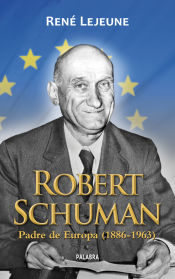 Portada de Robert Shuman : el padre de Europa (1886-1963)