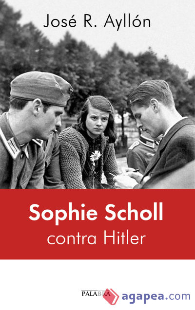 SOPHIE SCHOLL CONTRA HITLER