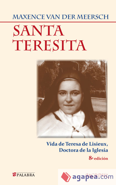 Santa Teresita: Vida de Teresa de Lisieux, Doctora de la Iglesia