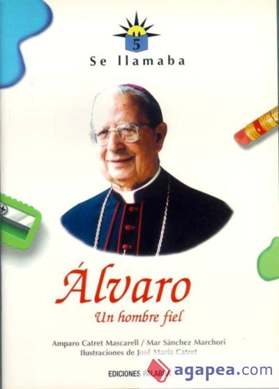 Se llamaba &Aacute;lvaro