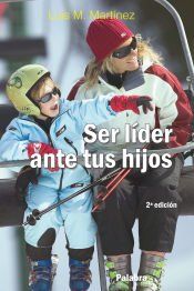Portada de Ser l&iacute;der ante tus hijos