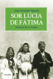 Portada de Sor Lúcia de Fátima. Vidente de la Virgen