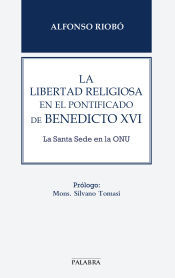 Portada de libertad religiosa en el pontificado de Benedicto XVI, La