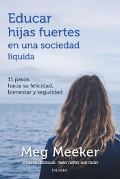 Portada de EDUCAR HIJAS FUERTES EN UNA SOCIEDAD LIQUIDA