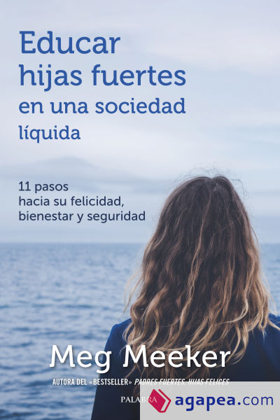 EDUCAR HIJAS FUERTES EN UNA SOCIEDAD LIQUIDA