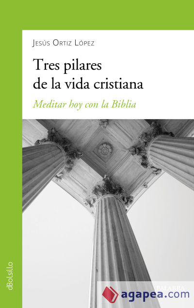 Tres pilares de la vida cristiana