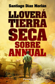 Portada de Lloverá tierra seca sobre annual