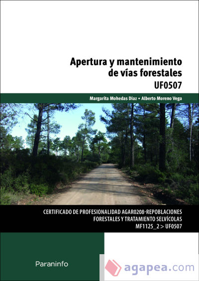 Apertura y mantenimiento de vías forestales. Certificados de profesionalidad. Repoblaciones forestales y tratamiento selvícolas