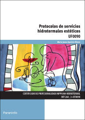 Portada de Protocolos de servicios hidrotermales estéticos. Certificados de profesionalidad. Hidrotermal