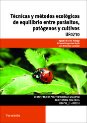 Portada de Técnicas y métodos ecológicos de equilibrio entre parásitos, patógenos y cultivos. Certificados de profesionalidad. Agricultura ecológica