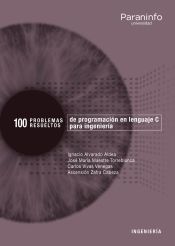 Portada de 100 Problemas resueltos de programación en lenguaje C para ingeniería