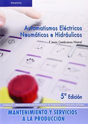 Portada de AUTOMATISMOS ELÉCTRICOS, NEUMÁTICOS E HIDRÁULICOS