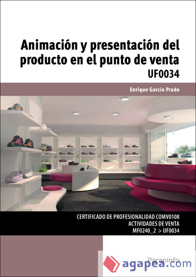 Animación y presentación del producto en el punto de venta. Certificados de profesionalidad. Actividades de venta