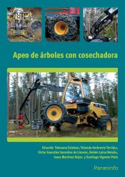 Portada de Apeo de árboles con cosechadora. Certificados de profesionalidad. Aprovechamientos forestales