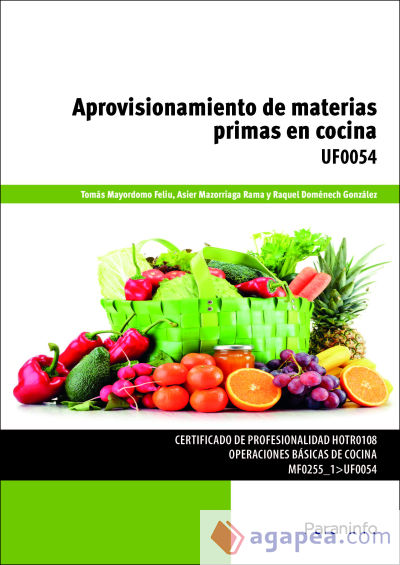 Aprovisionamiento de materias primas en cocina. UF0054. Certificados de profesionalidad. Operaciones básicas de cocina