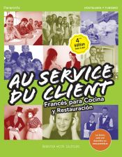 Portada de Au Service du Client. Francés para Cocina y Restauración 4.ª edición