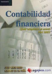 Portada de CONTABILIDAD FINANCIERA. CÓMO ADAPTARSE AL NUEVO PGC 2007