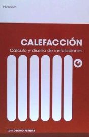 Portada de Calefacción cálculo y diseño de instalaciones