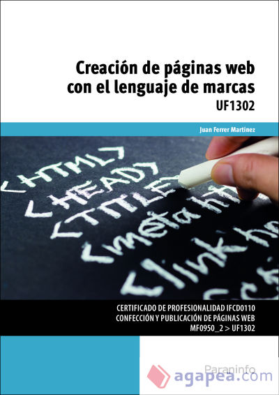 Creación de páginas web con el lenguaje de marcas. Certificados de profesionalidad. Confección y Publicación de páginas web