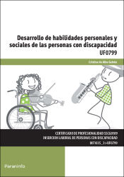 Portada de Desarrollo de habilidades personales y sociales de las personas con discapacidad. Certificados de profesionalidad. Inserción laboral de personas con discapacidad