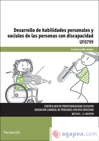 Desarrollo de habilidades personales y sociales de las personas con discapacidad. Certificados de profesionalidad. Inserción laboral de personas con discapacidad