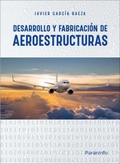 Portada de Desarrollo y fabricaci&oacute;n de aeroestructuras