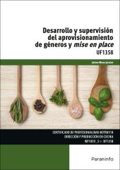 Portada de Desarrollo y supervisión del aprovisionamiento de géneros y mise en place. Certificados de profesionalidad. Dirección y Producción en cocina