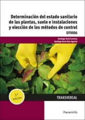 Portada de Determinación del estado sanitario de las plantas, suelo e instalaciones y elección de los métodos de control