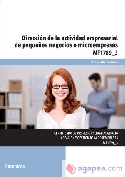 Dirección de la actividad empresarial de pequeños negocios o microempresas. Certificados de profesionalidad. Creación y gestión de microempresas