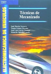 Portada de ELECTROMECÁNICA DE VEHÍCULOS. TÉCNICAS DE MECANIZADO