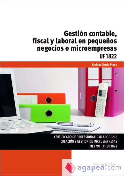 Gestión contable, fiscal y laboral en pequeños negocios o microempresas. Certificados de profesionalidad. Creación y gestión de microempresas