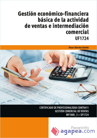 Gestión económico-financiera básica de la actividad de ventas e intermediación comercial Gestión económico-financiera básica de la actividad de ventas e intermediación comercial