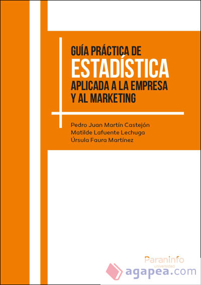 Guía práctica de Estadística aplicada a la empresa y al marketing